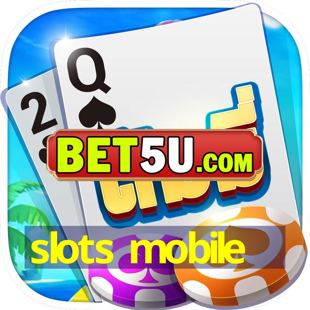 slots mobile