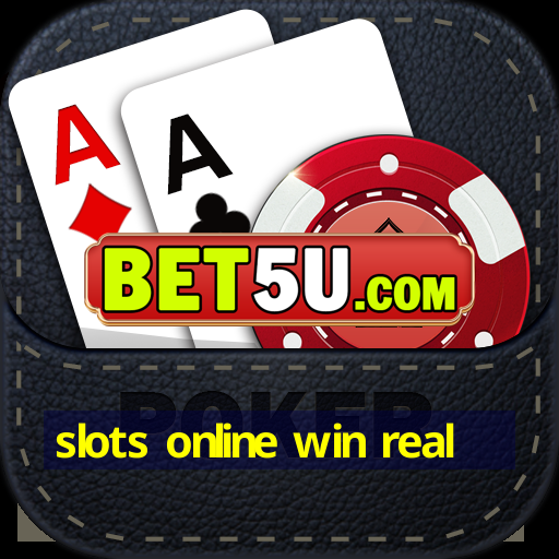 slots online win real