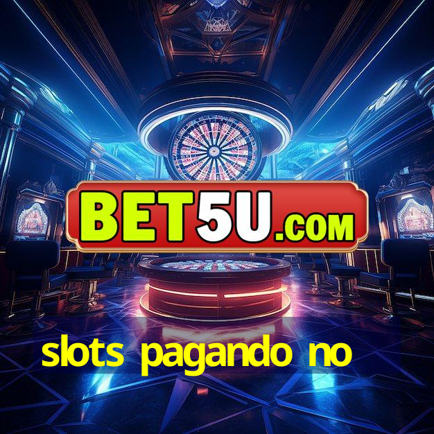 slots pagando no