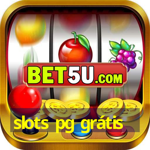 slots pg grátis