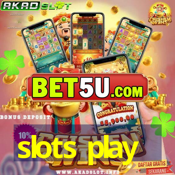 slots play