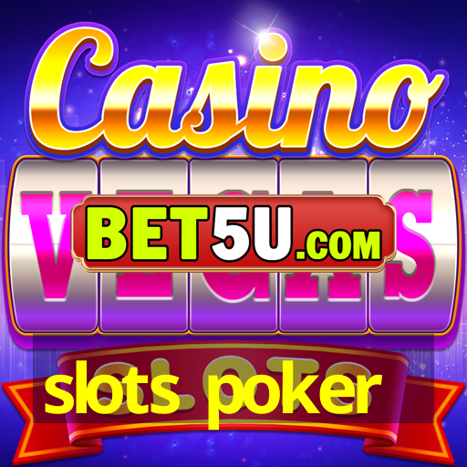 slots poker