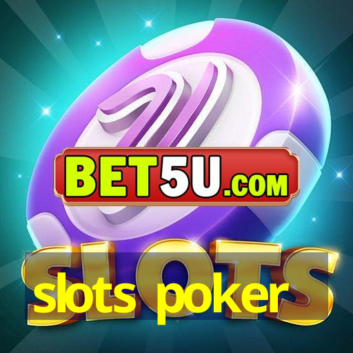 slots poker