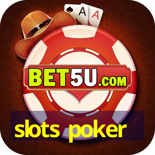 slots poker