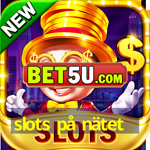 slots på nätet