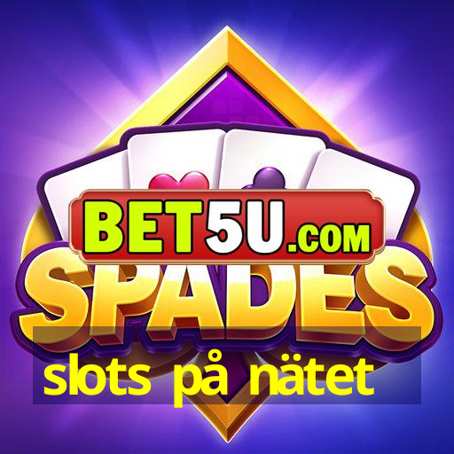 slots på nätet