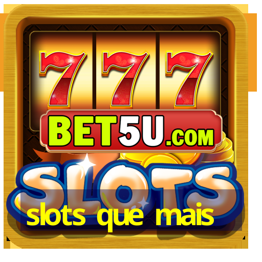 slots que mais