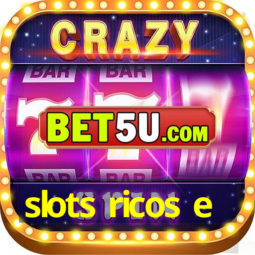 slots ricos e