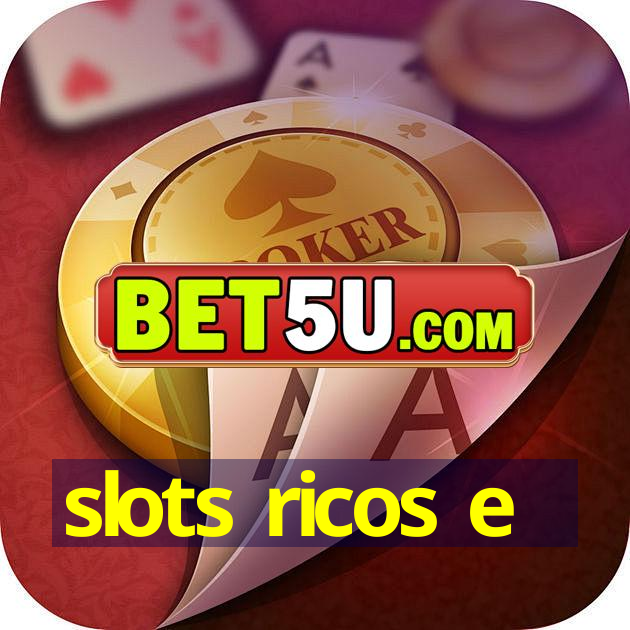 slots ricos e