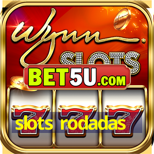 slots rodadas