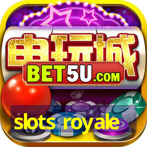 slots royale