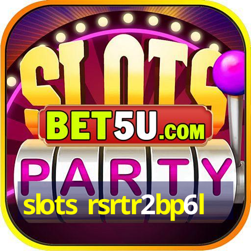 slots rsrtr2bp6l