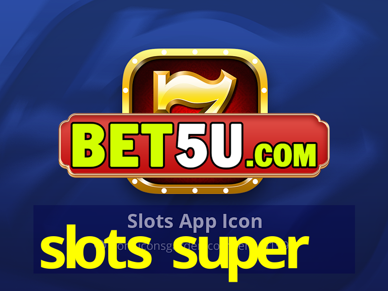 slots super