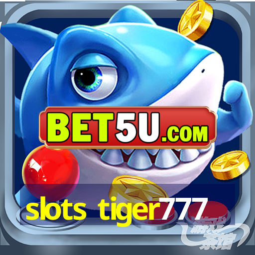 slots tiger777