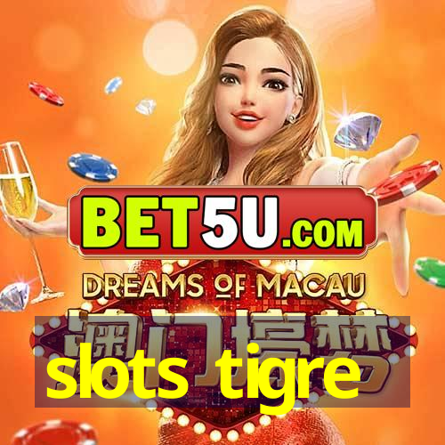 slots tigre