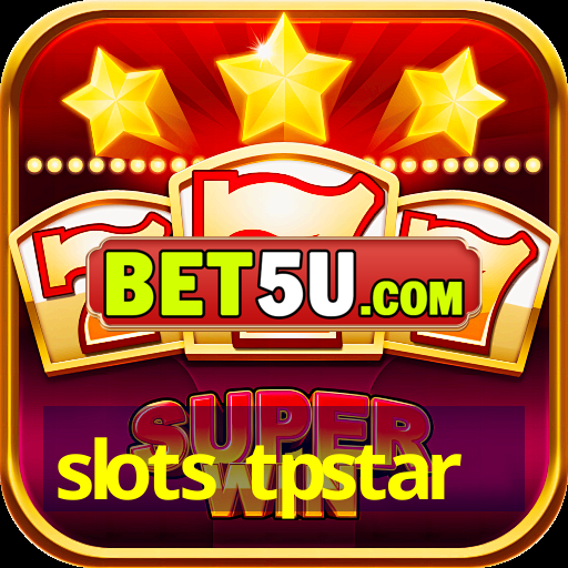 slots tpstar