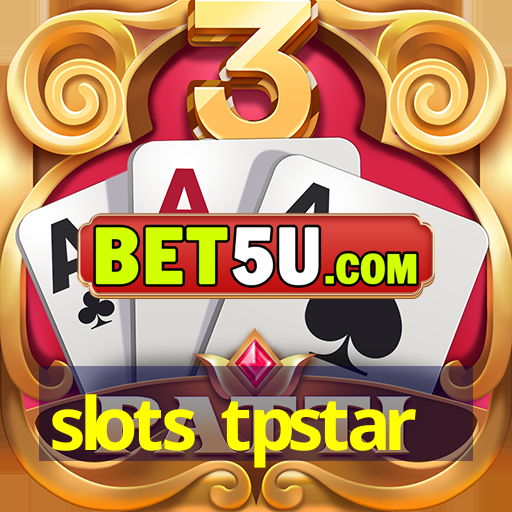 slots tpstar