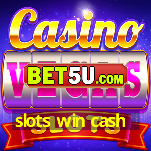 slots win cash