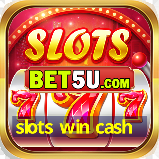 slots win cash