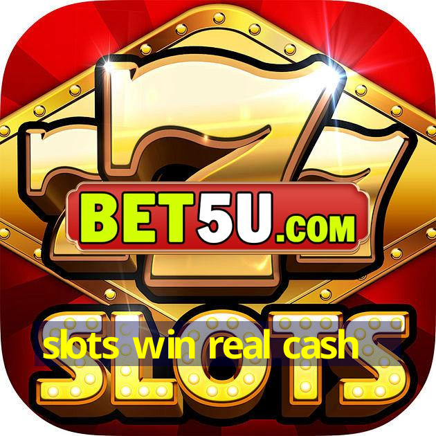 slots win real cash