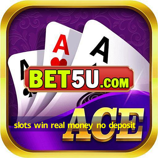 slots win real money no deposit