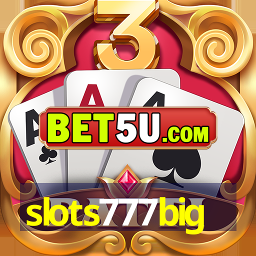 slots777big