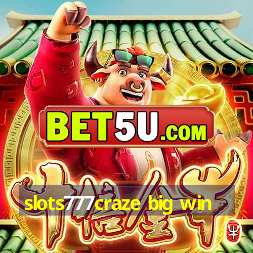 slots777craze big win