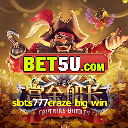 slots777craze big win