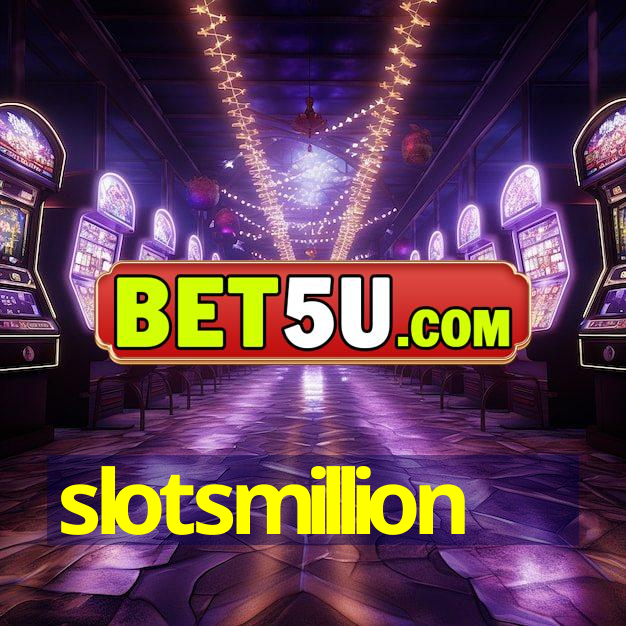 slotsmillion