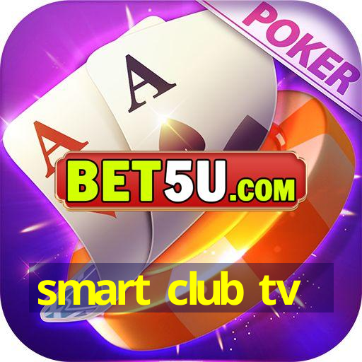 smart club tv