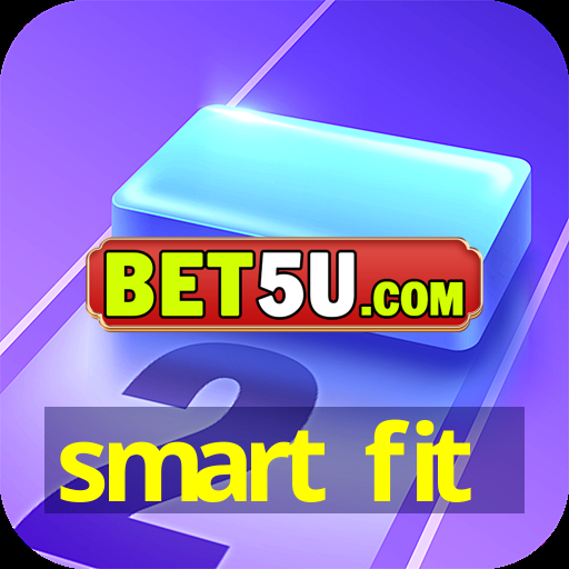 smart fit