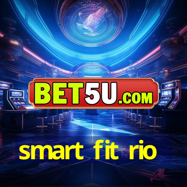 smart fit rio