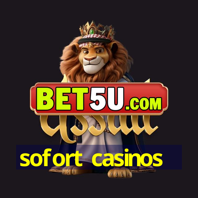 sofort casinos