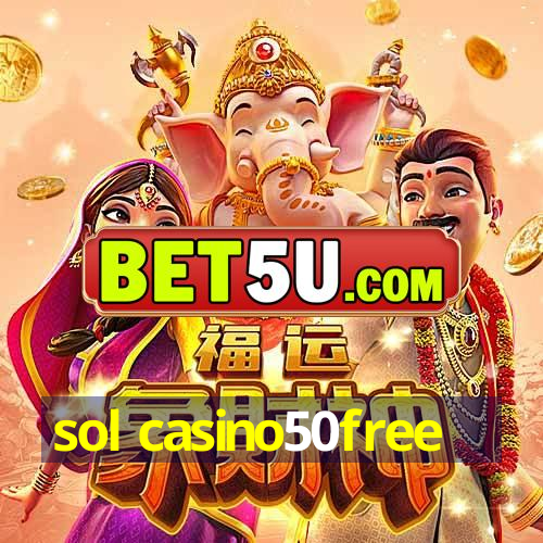 sol casino50free