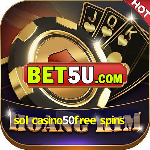 sol casino50free spins