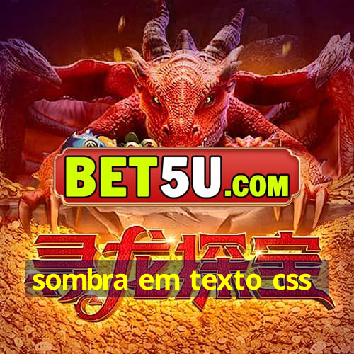 sombra em texto css