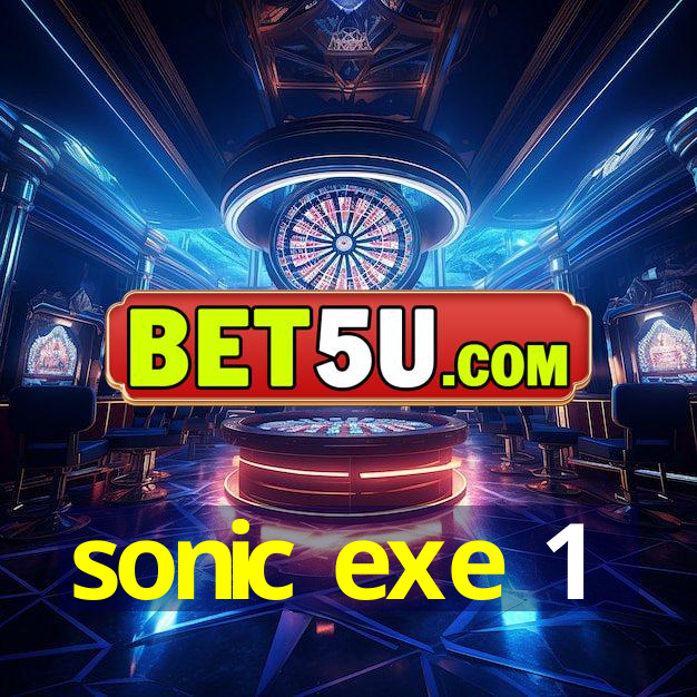 sonic exe 1