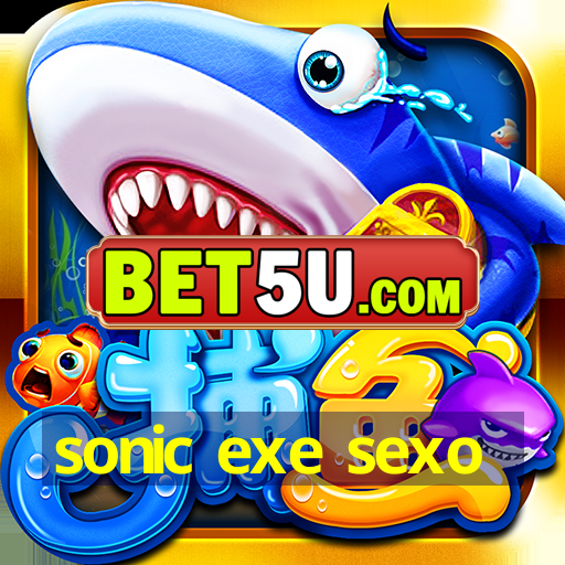 sonic exe sexo