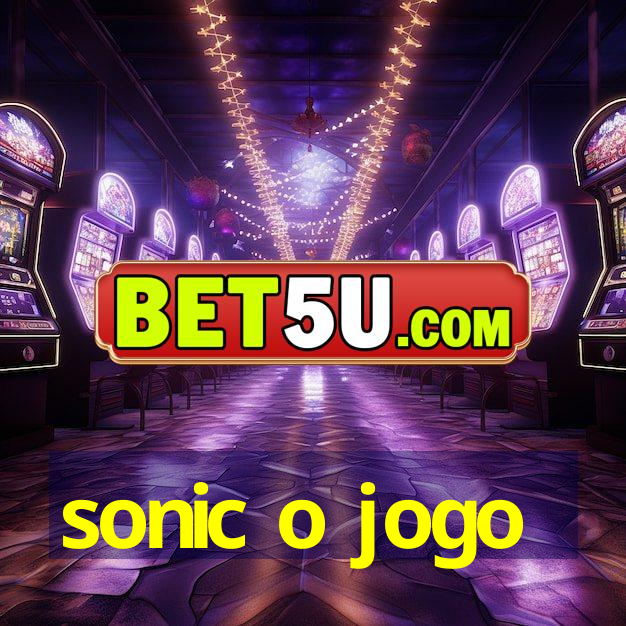 sonic o jogo