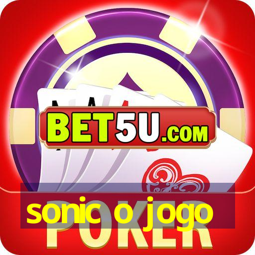 sonic o jogo