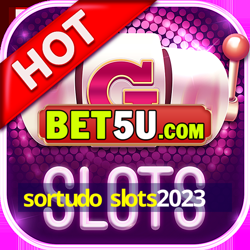 sortudo slots2023