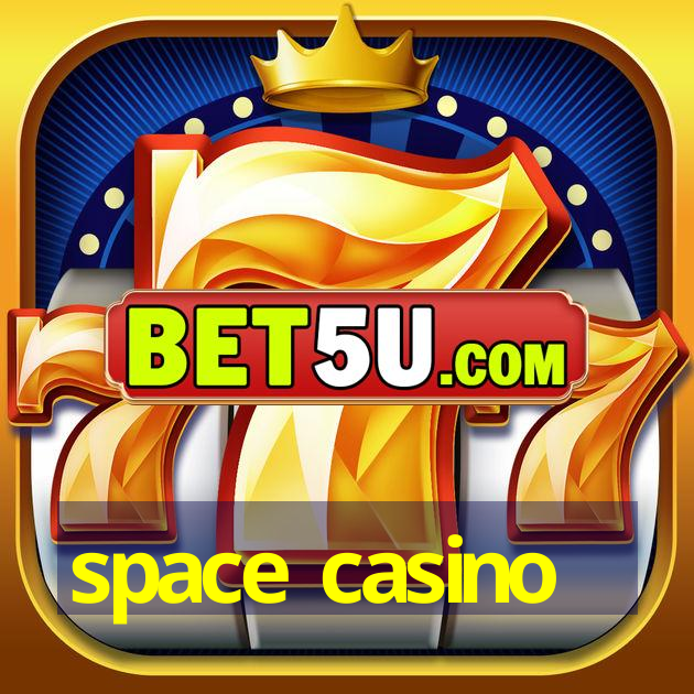 space casino