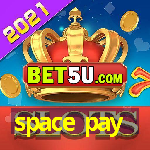 space pay