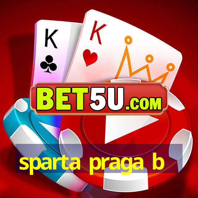 sparta praga b