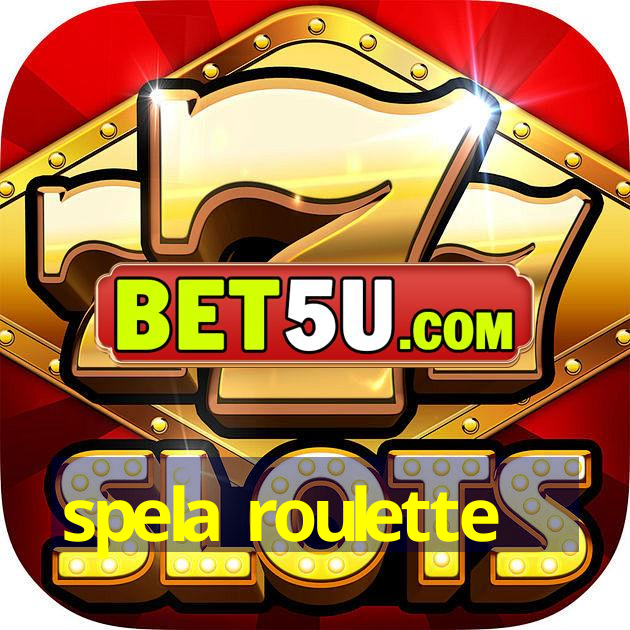 spela roulette