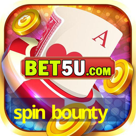 spin bounty