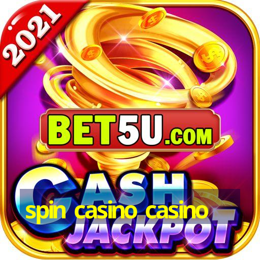 spin casino casino