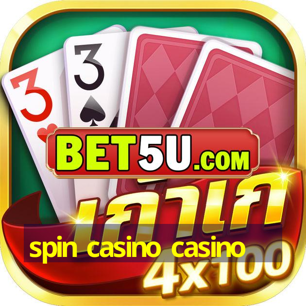 spin casino casino