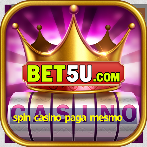 spin casino paga mesmo