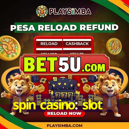 spin casino: slot